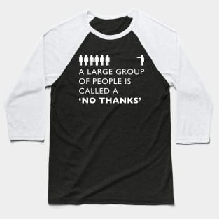 No Thanks Baseball T-Shirt